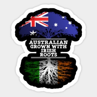 Australian Grown With Irish Roots - Gift for Irish With Roots From Ireland Sticker